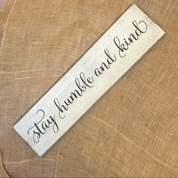 Rustic Stay Humble and Kind Shabby Chic Wooden Sign - Picture 2 of 9